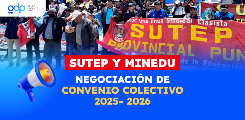 El SUTEP ha iniciado las negociaciones con el MINEDU para el Convenio Colectivo 2025-2026. Este proceso busca mejorar las condiciones laborales de los docentes y fortalecer la educación pública en el país.